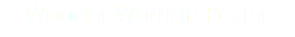 Wonder Woman Poster